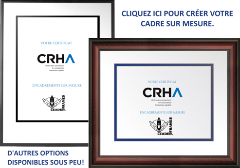 Custom frames for CRHA